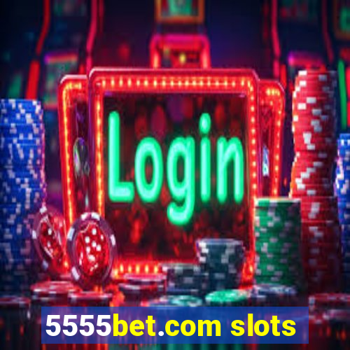 5555bet.com slots